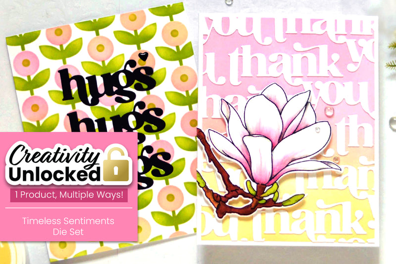 Creativity Unlocked feat. Timeless Sentiments Die Set | 2 Fun Modern Sentiment Ideas + Video Tutorial