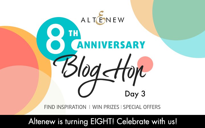 Altenew 8th Anniversary Blog Hop Day 3 + Giveaway (over $2,000 in Total Prizes!)