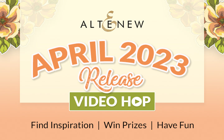 April 2023 Stamps, Dies, Stencils, & More Release | Video Hop + Giveaway ($300 in Total Prizes!)