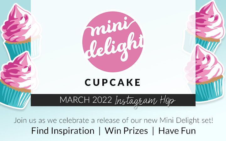 NEW Mini Delight: Cupcake Stamp and Die Set Release Instagram Hop + Giveaway!