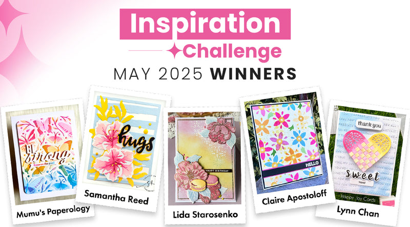 4 Winners of $30 Gift Cards! | May 2025 Inspiration Challenge Winners