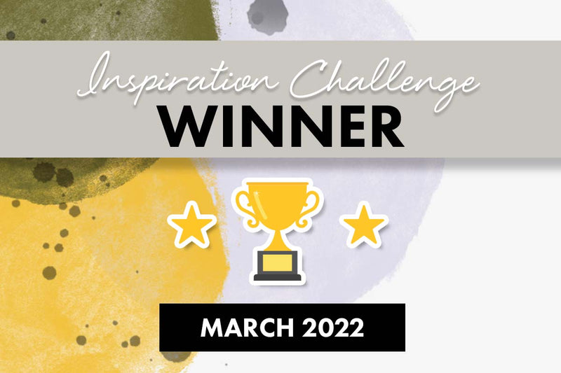 4 Lucky Winners of $30 Gift Cards + Future Blog Hop Guest Spot! | March 2022 Inspiration Challenge Winners