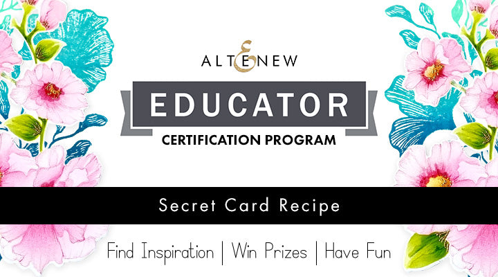 Altenew Educators’ “Secret Card Recipe” Blog Hop and Linky Party + $130 Worth of Giveaway Prizes