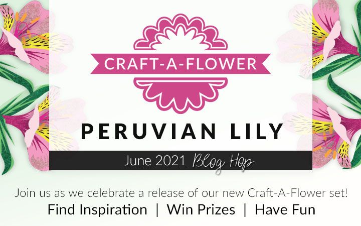 Craft-A-Flower: Peruvian Lily Layering Die Set Release Blog Hop + Giveaway