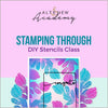 Altenew Creativity Kit Featurette Stamping Through DIY Stencils Class