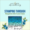 Altenew Creativity Kit Featurette Stamping Through Negative Die-Cuts Class